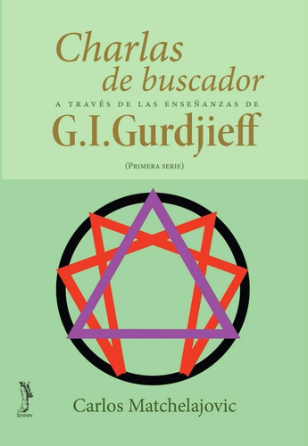 Charlas De Buscador A Través De La Enseñanza De Gurdjieff -1