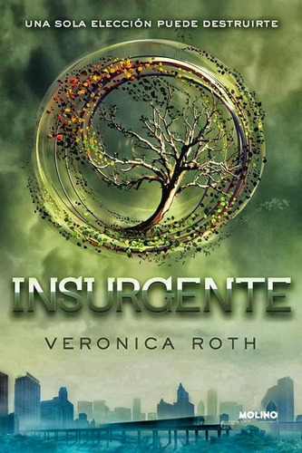 Insurgente - Veronica Roth - Molino
