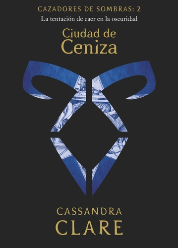 Cazadores De Sombras 2 Ciudad De Cenizas - Cassandra Clare