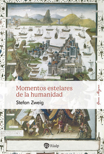 Momentos estelares de la humanidad, de Zweig, Stefan. Editorial Ediciones Rialp, S.A., tapa blanda en español