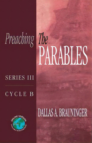 Preaching The Parables: Series Iii, Cycle B, De Brauninger, Dallas A.. Editorial Css Pub Co, Tapa Blanda En Inglés