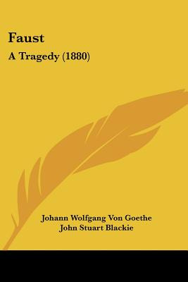 Libro Faust: A Tragedy (1880) - Goethe, Johann Wolfgang Von