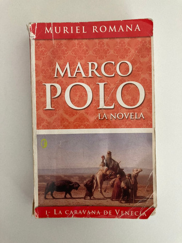 Marco Polo La Novela - Muriel Romana