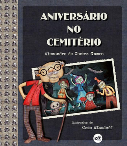 Aniversario No Cemiterio, De Gomes, Alexandre De Castro. Editora Zit Editora, Capa Mole, Edição 1ª  Edição - 2016 Em Português