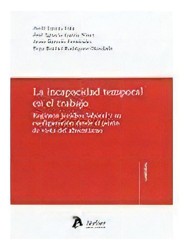 La Incapacidad Temporal En El Trabajo., De García Ninet, José Ignacio. Editorial Atelier Libros S.a., Tapa Blanda En Español