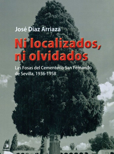 Ni localizados, ni olvidados, de Díaz Arriaza, José. Editorial Aconcagua Libros, tapa blanda en español