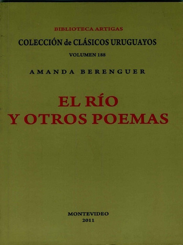 Rio Y Otros Poemas, El, De Amanda Berenguer. Editorial Coleccion De Clasicos Uruguayos En Español