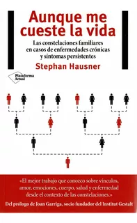 Aunque Me Cueste La Vida / Stephan Hausner