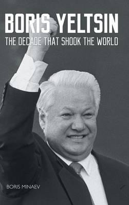 Libro Boris Yeltsin : The Decade That Shook The World - B...