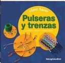 Cómo Hacer Pulseras Y Trenzas