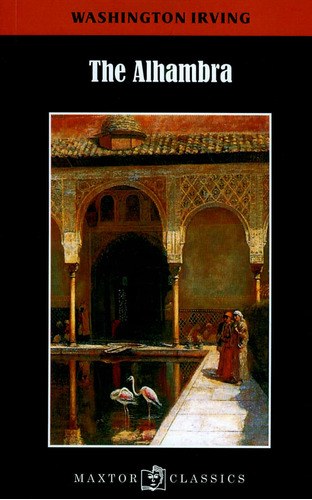 The Alhambra (inglés), De Washington Irving. Editorial Ediciones Gaviota, Tapa Blanda, Edición 2016 En Español