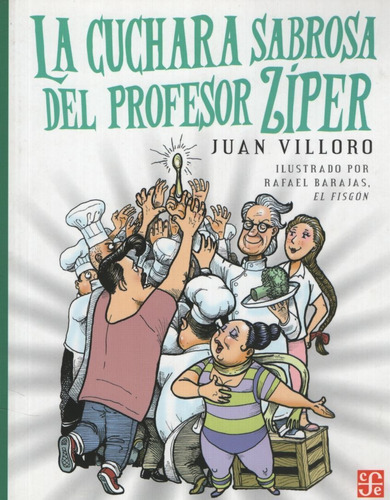 La Cuchara Sabrosa Del Profesor Ziper - Juan Villoro