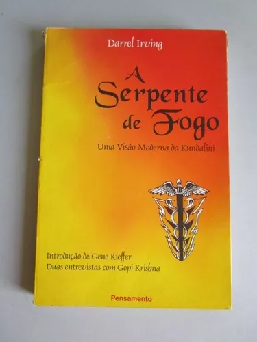 A Serpente De Fogo - Kundalini - Darrel Irving