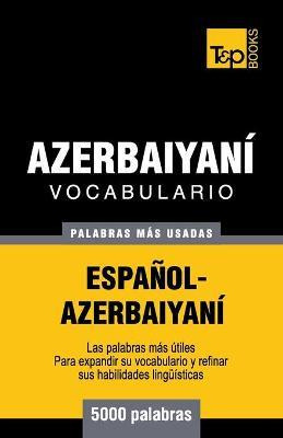 Libro Vocabulario Espa Ol-azerbaiyan - 5000 Palabras M S ...