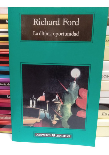 La Última Oportunidad - Richard Ford