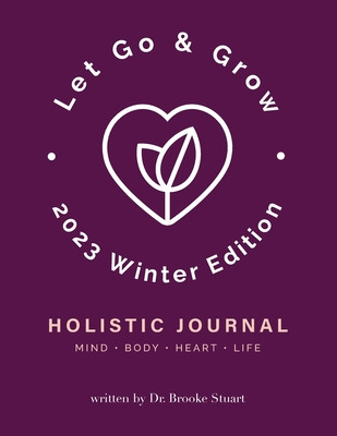 Libro Let Go & Grow Holistic Journal [2023 Winter Edition...