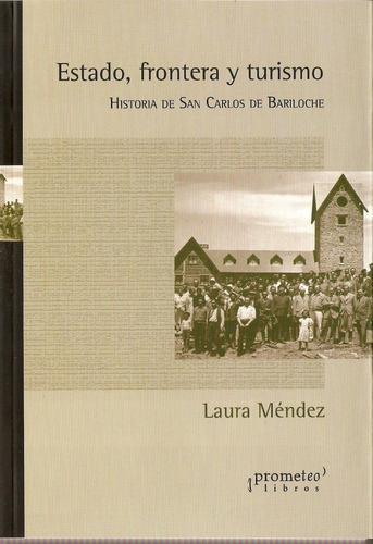 Estado, Frontera Y Turismo. Laura Méndez