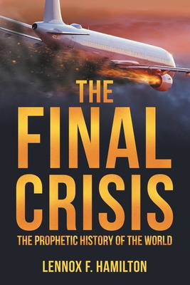 Libro The Final Crisis: The Prophetic History Of The Worl...