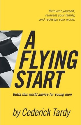 Libro A Flying Start : Outta This World Advice For Young ...