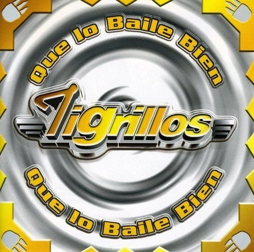 Cd Que Lo Baile Bien - Tigrillos