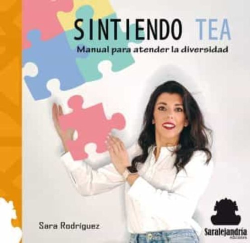 Sintiendo Tea, De Rodríguez, Sara. Editorial Sar Alejandria Ediciones, Tapa Blanda En Español