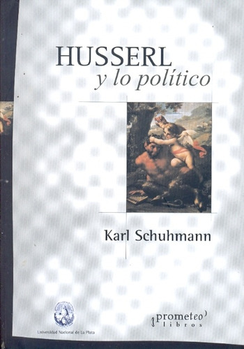 Husserl Y Lo Politico - Karl Schuhmann