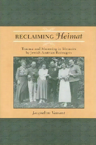 Reclaiming Heimat, De Jacqueline Vansant. Editorial Wayne State University Press, Tapa Dura En Inglés