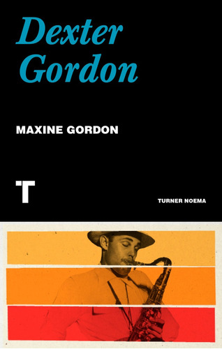 Dexter Gordon - Maxine Gordon