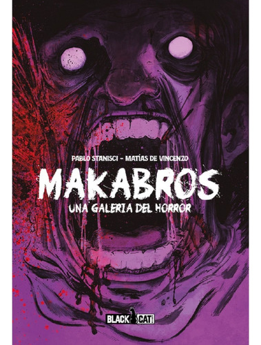 Makabros: Una Galeria Del Horror - Matias De Vicenzo