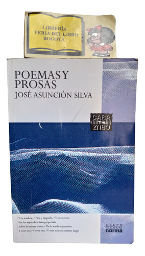 Poemas Y Prosas - Jose Asunción Silva - Norma - Cara Y Cruz