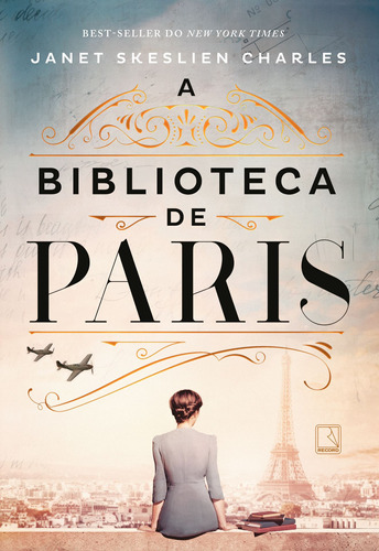 A biblioteca de Paris, de Charles, Janet Skeslien. Editora Record Ltda., capa mole em português, 2021