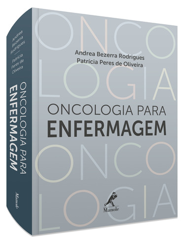 Oncologia para enfermagem, de Rodrigues, Andrea Bezerra. Editora Manole LTDA, capa mole em português, 2016