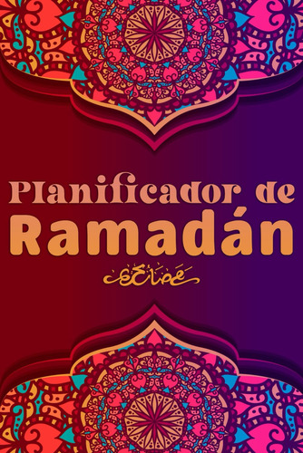 Planificador De Ramadán: 30 Días De Oración Y Ayuno, R 71suz