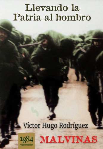 Llevando La Patria Al Hombro - Víctor Hugo Rodríguez Vgm