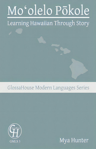 Moolelo Pkole: Learning Hawaiian Through Story, De Hunter, Mya. Editorial Lightning Source Inc, Tapa Blanda En Inglés