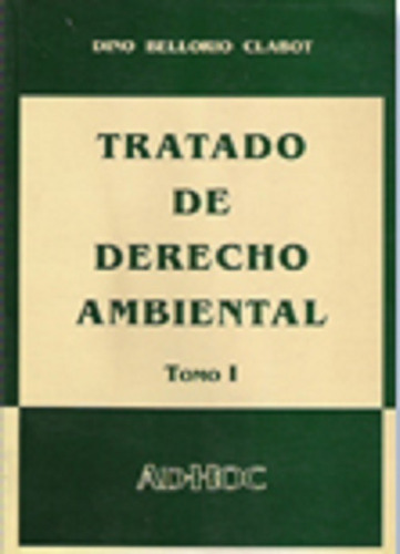 Tratado De Derecho Ambiental T. I Bellorio Clabot