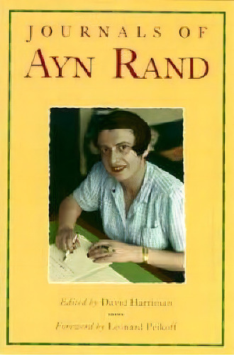 The Journals Of Ayn Rand, De Ayn Rand. Editorial Penguin Putnam Inc, Tapa Blanda En Inglés
