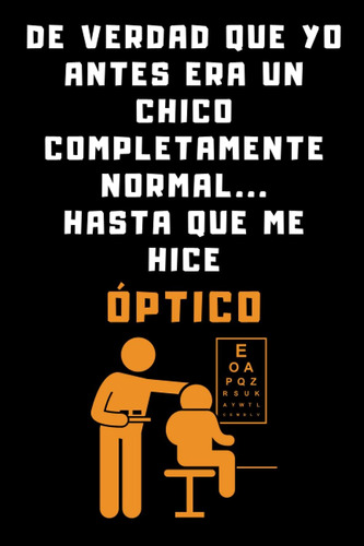 Libro: De Verdad Que Yo Antes Era Un Chico Completamente Nor