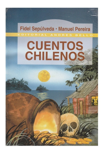 Cuentos Chilenos - Fidel Sepúlveda / Manuel Pereira