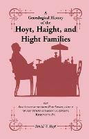 Libro A Genealogical History Of The Hoyt, Haight, And Hig...
