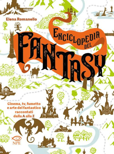 Enciclopedia Del Fantasy. Cinema, Tv, Fumetto E Arte Del Fan