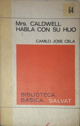 Camilo José Cela. Mrs. Caldwell  Habla Con Su Hijo.