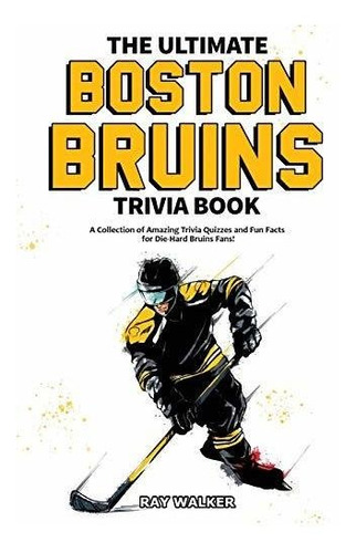 Book : The Ultimate Boston Bruins Trivia Book A Collection.