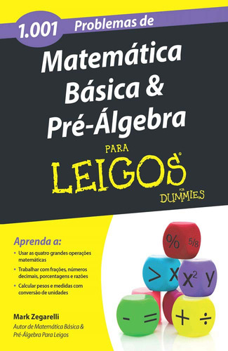 Libro 1001 Problemas Mat Basica Pre Algebra Para Leigos De Z