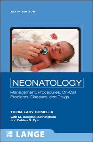 Neonatology: Management, Procedures, On-call Problems, Diseases, And Drugs - Tricia Lacy Gomella