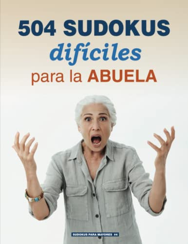 504 Sudokus Dificiles Para La Abuela