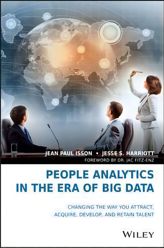 People Analytics In The Era Of Big Data, De Jean Paul Isson. Editorial John Wiley Sons Inc, Tapa Dura En Inglés
