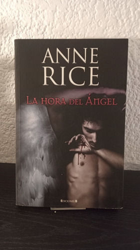 La Hora Del Ángel - Anne Rice