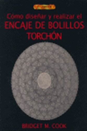 Libro De Como Diseñar Realizar Encaje Bolillos Torchon - Coo