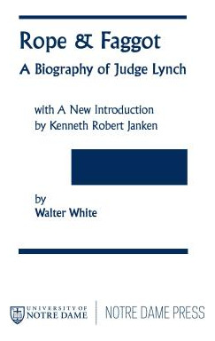 Libro Rope & Faggot: A Biography Of Judge Lynch - White, ...